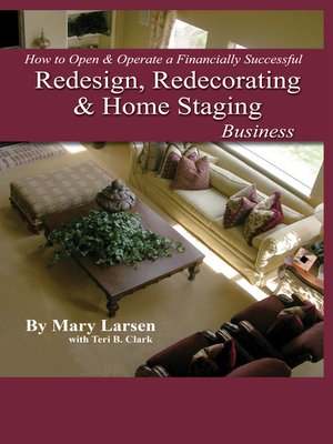 cover image of How to Open & Operate a Financially Successful Redesign, Redecorating, and Home Staging Business